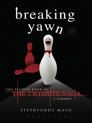 cover image of Breaking Yawn:  the Second Book in the Twishite Saga